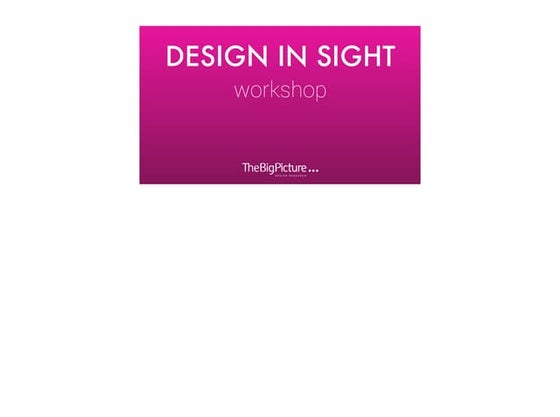 Design in Sight workshop presentation