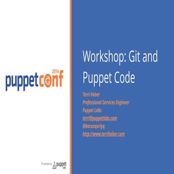 Git and Code Organization for Managing Your Puppet Code - PuppetConf 2014