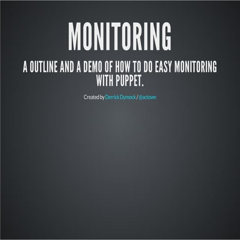 Monitoring with Exported Resources - PuppetConf 2014