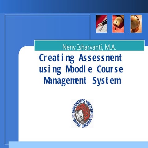 Creating Online Assessment Using Moodle CMS