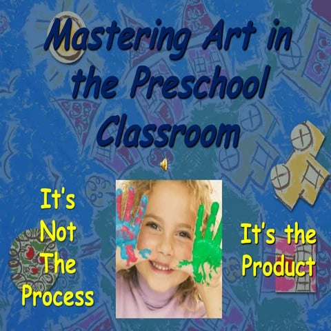 Mastering Art in the Preschool Classroom