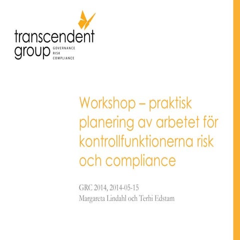 Workshop - praktisk planering av arbetet för kontrollfunktionerna risk och co...