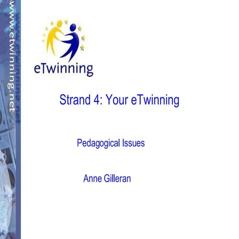 eTwinning Conference 2008 - Workshop Strand 4 Pedagogy