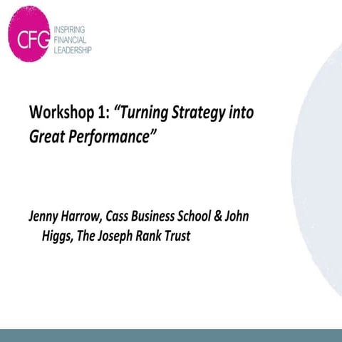 WORKSHOP 1 – TURNING STRATEGY INTO GREAT PERFORMANCE