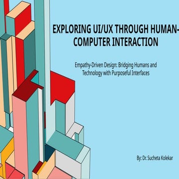 Empathy-Driven UI/UX Design Through Human-Computer Interaction | PPTX