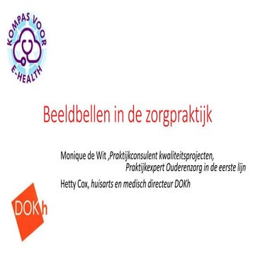 ZONH-werkconferentie Kompas voor e-health: Workshop Beeldbellen in de zorgpra...