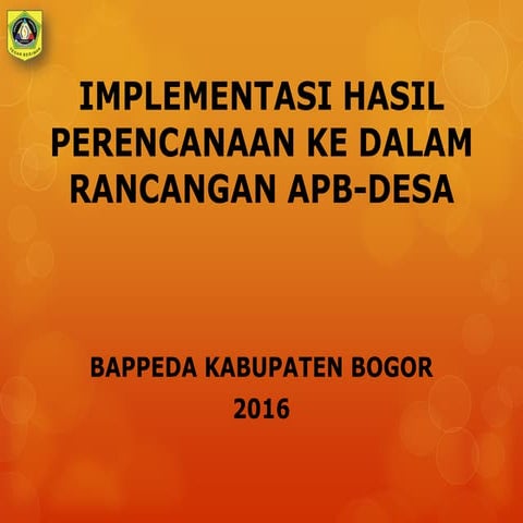 IMPLEMENTASI HASIL PERENCANAAN KE DALAM RANCANGAN APB-DESA