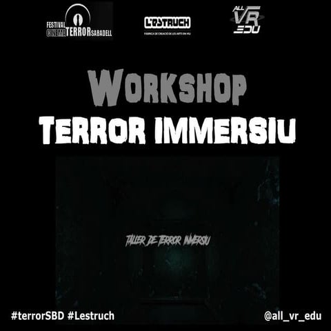 Workshop Terror #VR immersiu. (2ª edició) 6è Festival de Cinema de Terror de ...