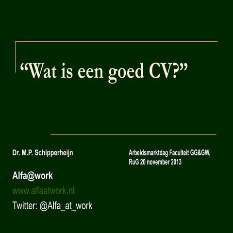 Workshop solliciteren: Wat is een goed CV? november 2013