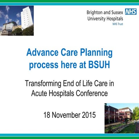 Transforming End of Life Care in Acute Hospitals PM Workshop 6: Working ...