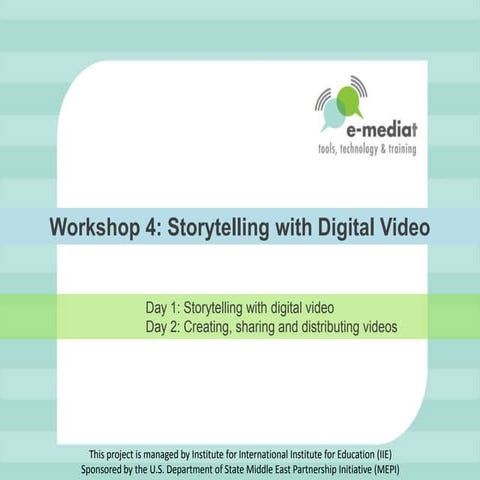 Workshop 4 - Storytelling with digital video (PPT)