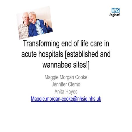 Transforming End of Life Care in Acute Hospitals PM Workshop 6: Working ...