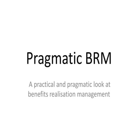 Workshop A: Pragmatic benefits realisation management