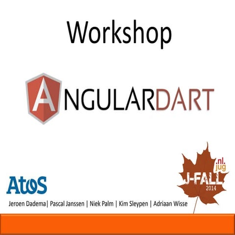 Workshop angular dart presentatie - Atos