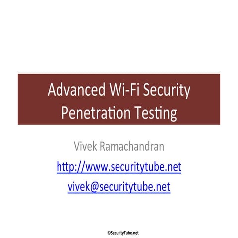 Mr. Vivek Ramachandran - Advanced Wi-­Fi Security Penetration Testing