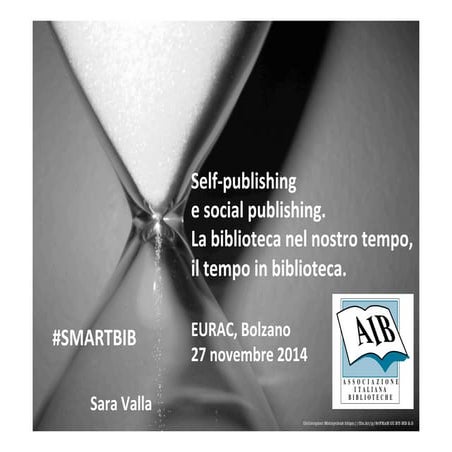 Self Publishing e Social Publishing - La biblioteca nel nostro tempo, il temp...