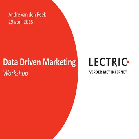 Workshop Data Driven Marketing, Trend Event LECTRIC