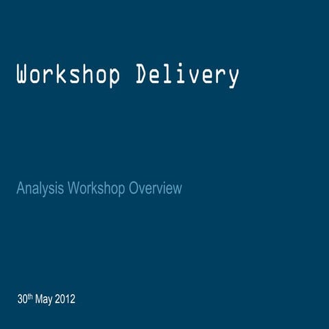 Workshop delivery