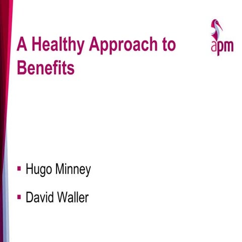 Workshop F, A healthy respect for benefits by David Waller and Hugo Minney