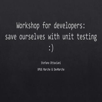Save ourselves with unit testing :)