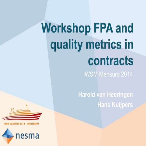 IWSM2014 Workshop FPA and quality metrics in contracts (Harold van Heeringen)