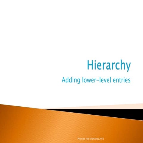 Workshop hierarchy