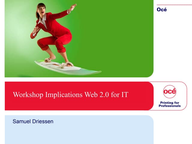 Workshop implications web 2.0 for IT