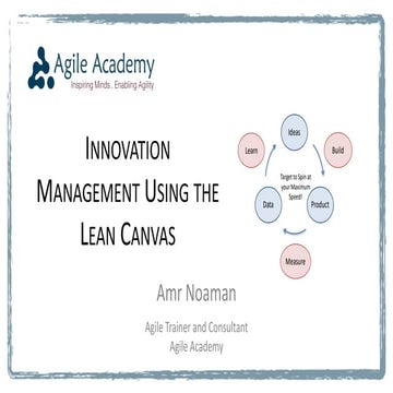 Workshop innovation management using the lean canvas by Amr Noman