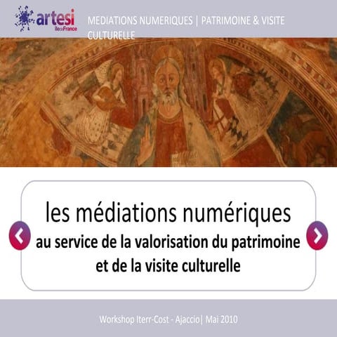 Les médiations numériques au service de la valorisation du patrimoine et de l...