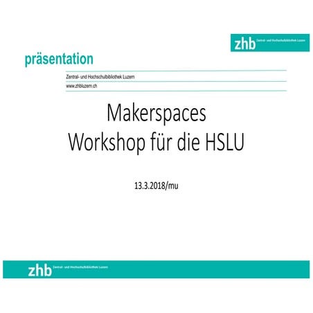 Makerspaces - Workshop an der Hochschule Luzern