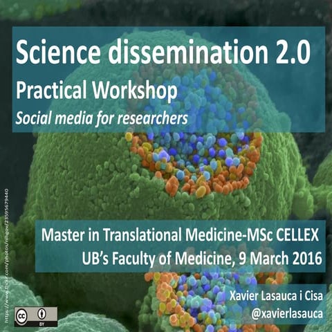 Science dissemination 2.0: Social media for researchers. Practical workshop. 