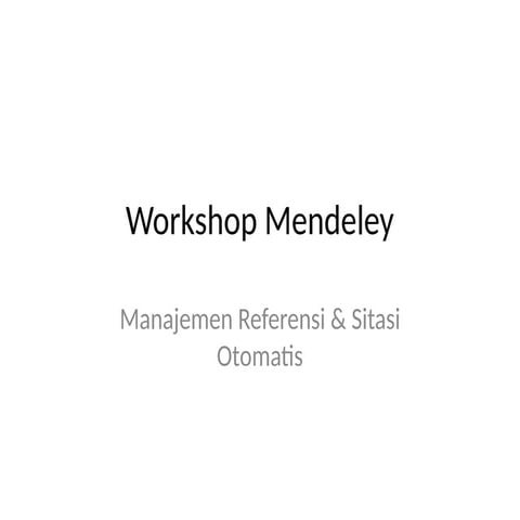 Workshop Lengkap Mendeley: Manajemen Referensi dan Sitasi Otomatis ...