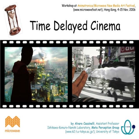 Time Delayed Cinema