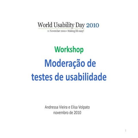 Workshop Moderação de testes de Usabilidade, WUD São Paulo 2010
