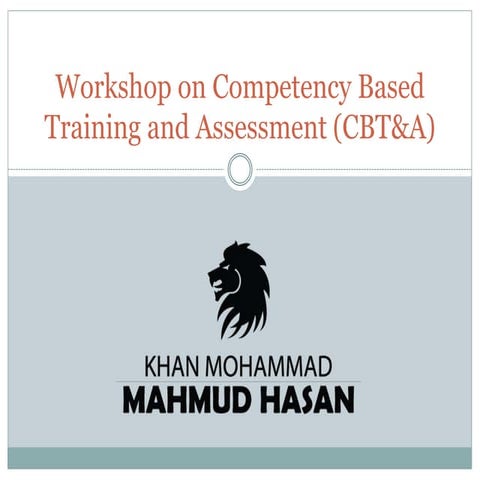 Workshop on competency based training and assessment (cbt&amp;a)