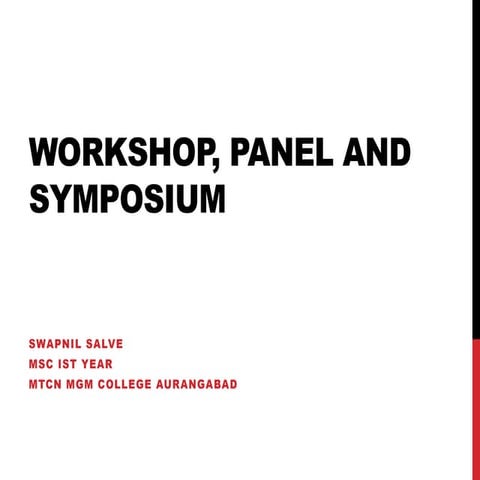 Workshop, panel and symposium