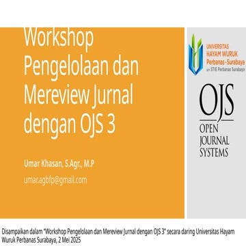 Workshop Pengelolaan dan Mereview Jurnal dengan OJS 3 UHW SURABAYA.pptx