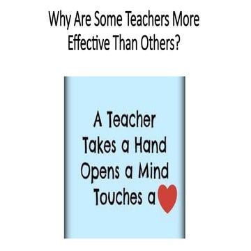 Why are some teachers more effective than others.pptx