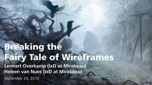 Workshop: Breaking the Fairy Tale of Wireframes