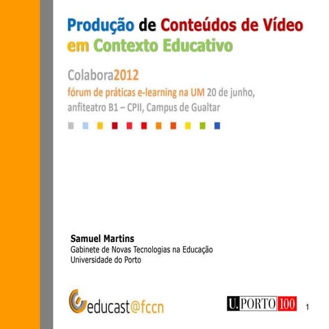 Workshop "Produção de Conteúdos Vídeo em Contexto Educativo – EDUCast"