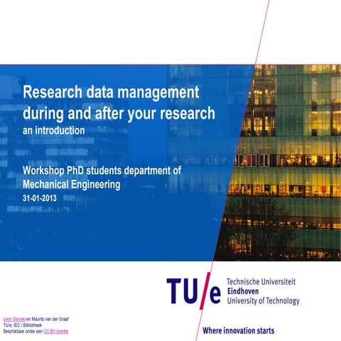 Research data management during and after your research ; an introduction / L...