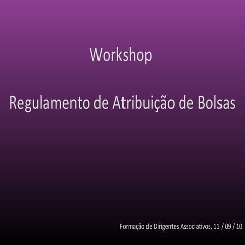 Workshop regulamento de artribuição de bolsas de estudo