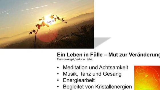 Ein Leben in Fülle - Workshops2016 - Meditation und Achtsamkeit