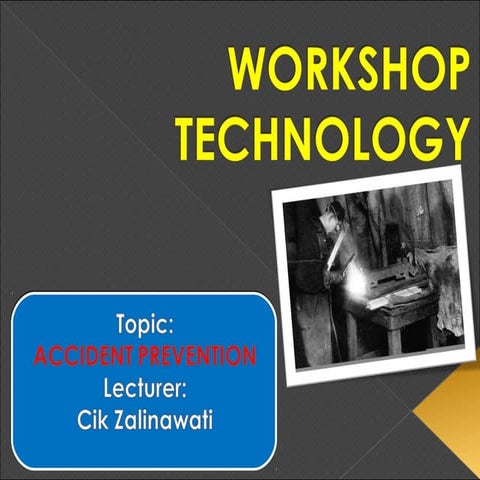 Workshop Technology unit 1 - Accident Prevention