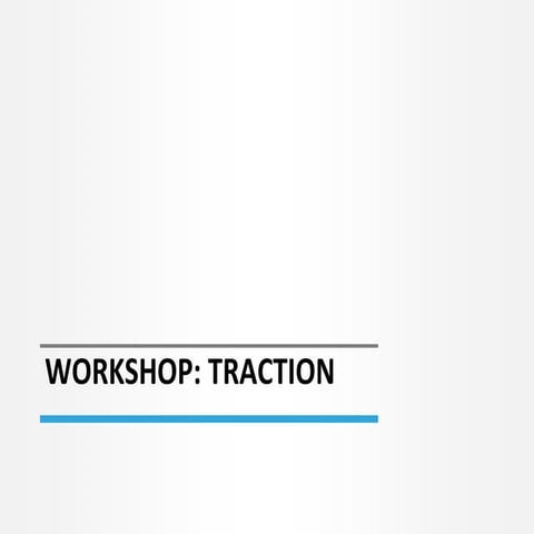 Workshop Traction