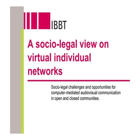 Workshopvin2 A Socio Legal View On Virtual Individual Networks