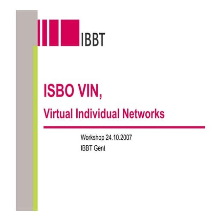 Workshopvin3 Isbo Vin Virtual Individual Networks