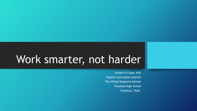 Work smarter, not harder