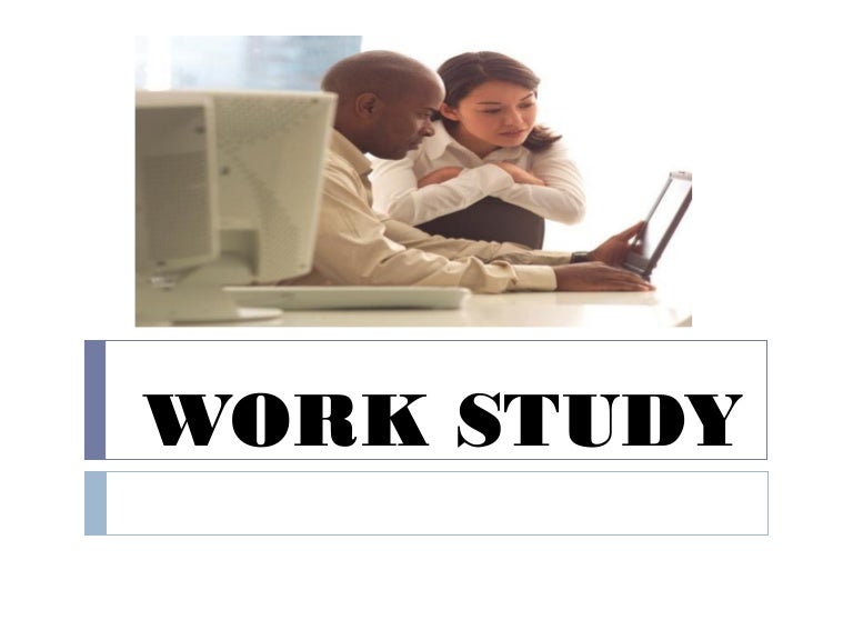 Work study