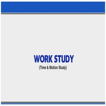 WORK STUDY TIME AND MOTION STUDY PRESENTATION 